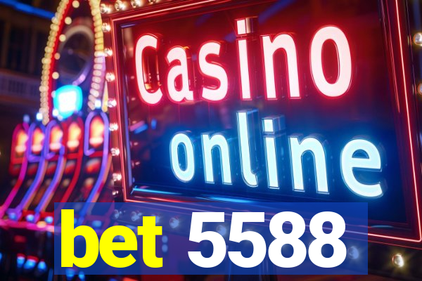 bet 5588